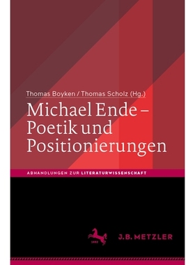 预订 Michael Ende - Poetik Und Positionierungen: 9783662677315