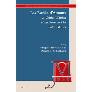 预订 Les Eschéz d’Amours: A Critical Edition of the Poem and its Latin Glosses Les Eschéz D’Amours：这首诗的关键版及