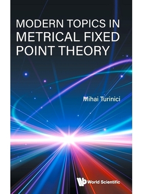 预订 Modern Topics in Metrical Fixed Point Theory: 9789819807260