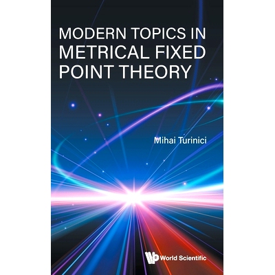 预订 Modern Topics in Metrical Fixed Point Theory: 9789819807260