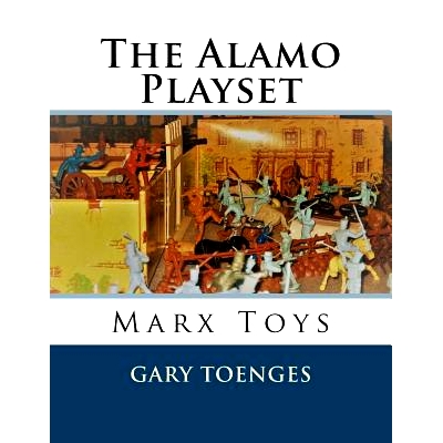 预订 The Alamo Playset: Marx Toys: 9781986915816