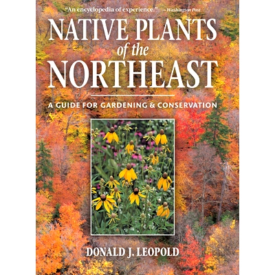 预订 Native Plants Of The Northeast: A Guide For Gardening & Conservation: 9780881926736