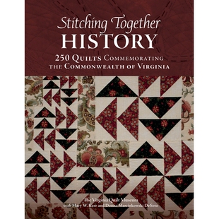 预订 Stitching Together History: 250 Quilts Commemorating the Commonwealth of Virginia 9780764370984