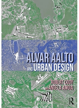 预订 Alvar Aalto and Urban Design 阿尔瓦·阿尔托与城市设计: 9781032779362