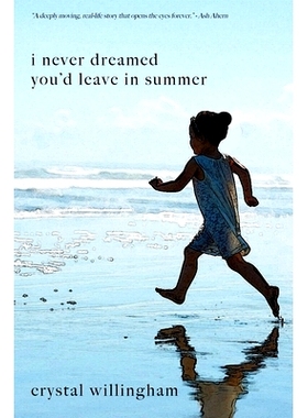预订 I Never Dreamed You’d Leave In Summer: A Mother’s Journey from Mourning to Morning: 9781948829342