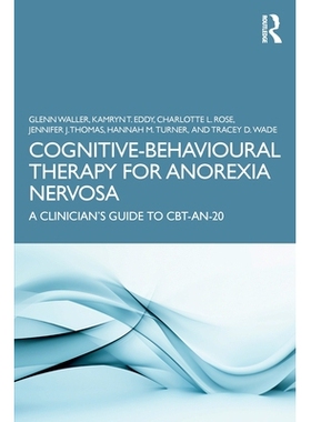 预订 Cognitive-Behavioural Therapy for Anorexia Nervosa: A Clinician’s Guide to CBT-AN-20: 9781032976563