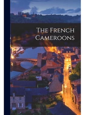 预订 The French Cameroons: 9781013910296