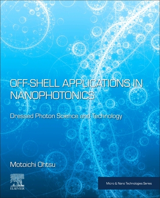 【预订】Off-Shell Applications in Nanophotonics 9780323898492