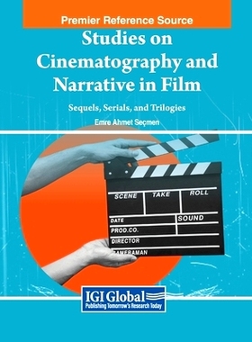预订 Studies on Cinematography and Narrative in Film: Sequels, Serials, and Trilogies: 9798369350683