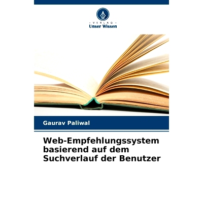预订 Web-Empfehlungssystem basierend auf dem Suchverlauf der Benutzer: DE: 9786208377533