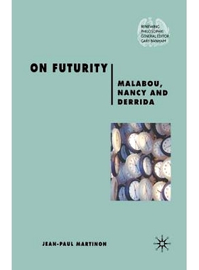 预订 On Futurity: Malabou, Nancy and Derrida: 9781349353095