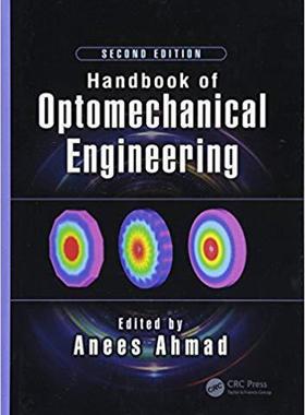 【预售】Handbook of Optomechanical Engineering, Second Edition
