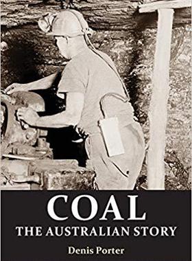 【预售】Coal: the Australian Story : From convict mining to the birth of a world leader
