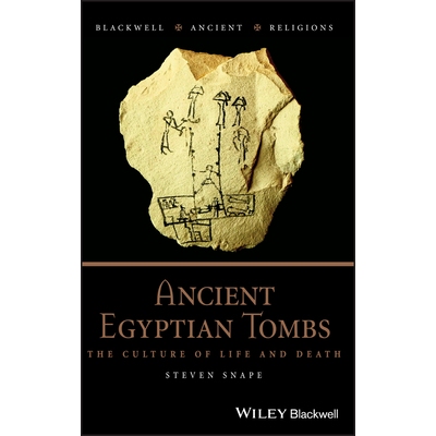预订 Ancient Egyptian Tombs - the Culture of Life and Death 古埃及墓：生死文化: 9781405120890