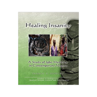 预订 Healing Insanity: A Study of Igbo Medicine in Contemporary Nigeria