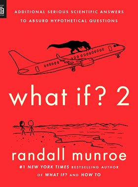 What If?2 那些古怪又让人忧心的问题 Randall Munroe 英文原版 Additional Serious Scientific An