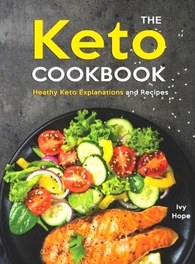 预订 The Keto Cookbook: Heathy Keto Explanations and Recipes: 9798714312663