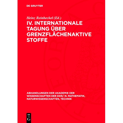 预订 IV. Internationale Tagung Über Grenzflächenaktive Stoffe: Berlin, 2. Bis 5. Dezember 1974: 9783112779064
