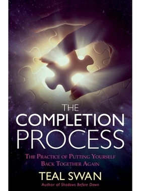 预订 The Completion Process: The Practice of Putting Yourself Back Together Again: 9781401951443