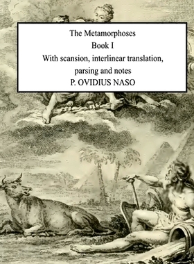 预订 Metamorphoses Book 1: With scansion, interlinear translation, parsing and notes: 9798372010352