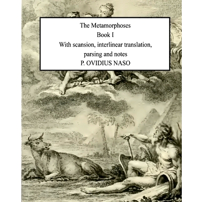 预订 Metamorphoses Book 1: With scansion, interlinear translation, parsing and notes: 9798372010352