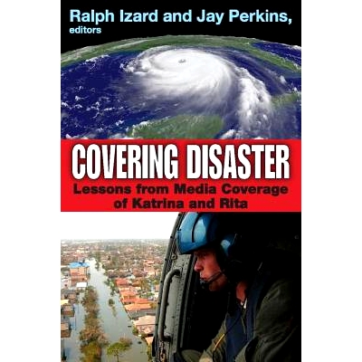 预订 Covering Disaster: Lessons from Media Coverage of Katrina and Rita: 9781412845823