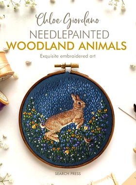 预订 Needlepainted Woodland Animals: The Exquisite Embroidered Art of Chloe Giordano: 9781800922488