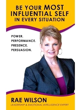 预订 Be Your Most Influential Self in Every Situation: Power. Performance. Presence. Persuasion.: 9781720571285