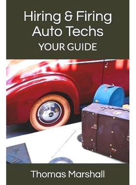 预订 Hiring & Firing Auto Techs: Your Guide: 9781070306674