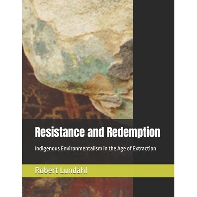预订 Resistance and Redemption: Indigenous Environmentalism in the Age of Extraction: 9798267861366