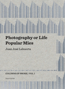 预订 Photography or Life / Popular Mies: Columns of Smoke, Volume 1 摄影或生活及大众的迈耶斯 第1卷（多卷书、谨防订重）: