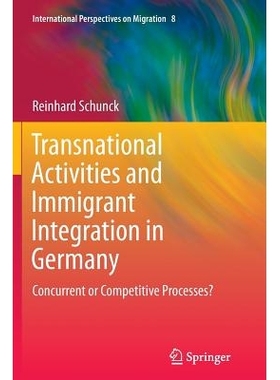 预订 Transnational Activities and Immigrant Integration in Germany: Concurrent or Competitive Processes?: 9783319377254