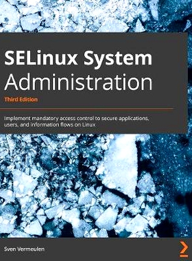 预订 SELinux System Administration SELinux 系统管理: 9781800201477