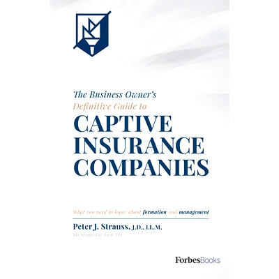预订 The Business Owner's Definitive Guide to Captive Insurance Companies: What You Need to Know about Formation and Man
