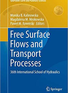 【预售】Free Surface Flows and Transport Processes: 36th International School of Hydraulics