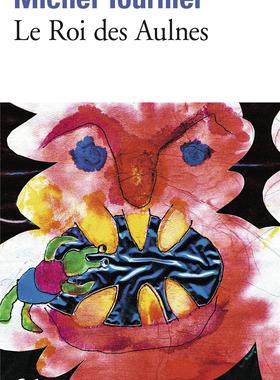 现货 法语原版 桤木王 Le Roi des Aulnes 米歇尔·图尼埃 Michel Tournier 法国龚古尔文学奖 新寓言派文学