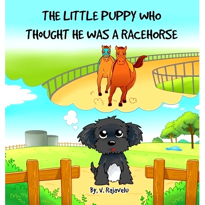 预订 The Little Puppy Who Thought He Was A Racehorse: 9780648506409