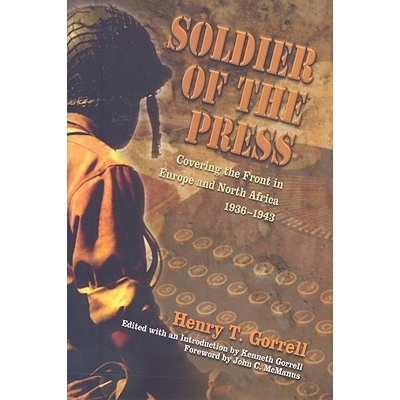 预订 Soldier of the Press: Covering the Front in Europe and North Africa, 1936-1943: 9780826218513