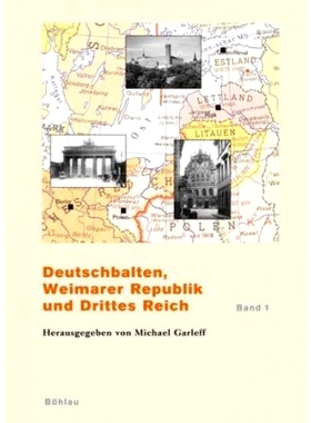 预订 Deutschbalten, Weimarer Republik und Drittes Reich: Band 1 波罗的海日耳曼人、魏玛共和国和第三帝国.第 1 卷: 97834121