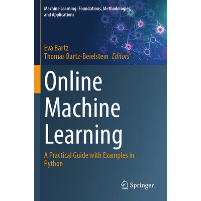 预订 Online Machine Learning A Practical Guide with Examples in Python 在线机器学习:附 Python 示例的实用指南 9789819970