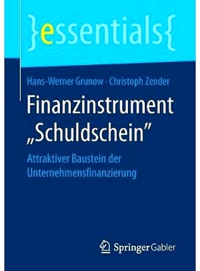 预订 Finanzinstrument „Schuldschein“: Attraktiver Baustein der Unternehmensfinanzierung: 9783658201791