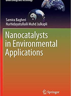 【预售】Nanocatalysts in Environmental Applications (Softcover Reprint of the Original 1st 2018)