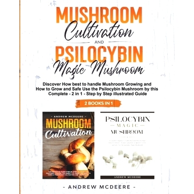 预订 Mushroom Cultivation and Psilocybin Magic Mushroom 2 Books in 1: 9798622118739