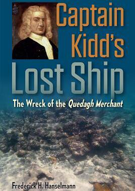 [预订]Captain Kidd’s Lost Ship: The Wreck of the Quedagh Merchant 9780813056227