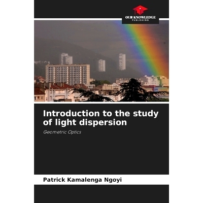 预订 Introduction to the study of light dispersion: 9786207981304