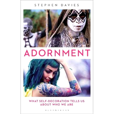 预订 Adornment: What Self-Decoration Tells Us About Who We Are 装饰：自我装饰告诉我们我们是谁: 9781350120983