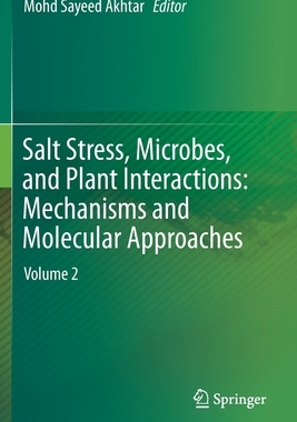 【预订】Salt Stress, Microbes, and Plant Interactions: Mechanisms and Molecular Approaches: Volume 2