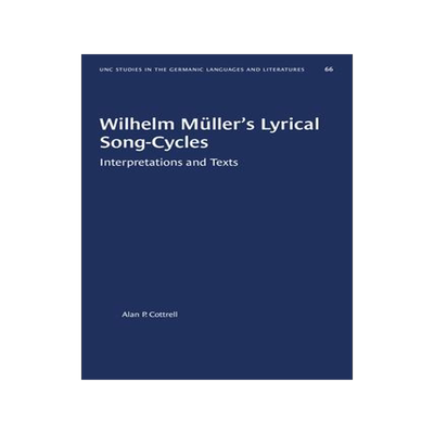 [预订]Wilhelm Müller’s Lyrical Song-Cycles 9781469657233