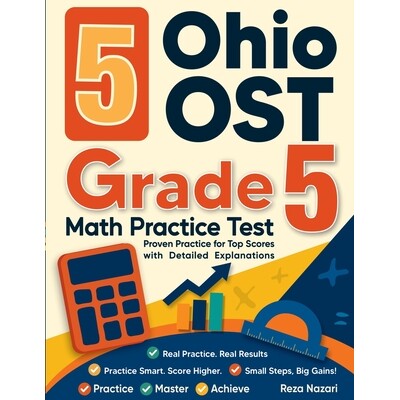 预订 5 Ohio OST Grade 5 Math Practice Tests: Proven Practice for Top Scores with Detailed Explanations 9798903501687
