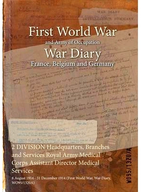 预订 2 DIVISION Headquarters, Branches and Services Royal Army Medical Corps Assistant Director Medical Services: 8 Augu